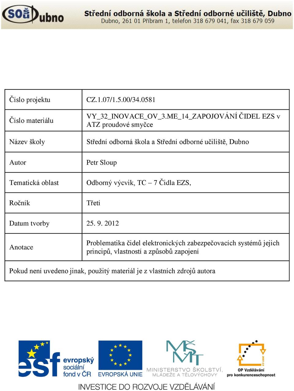 Odborný výcvik, TC 7 Čidla EZS, Třetí Datum tvorby 25. 9.