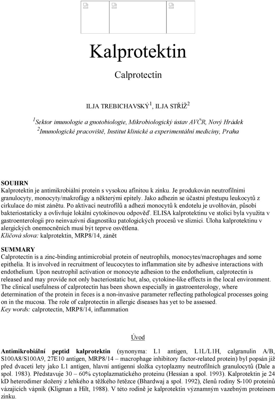 Calprotectin ILJA TREBICHAVSKÝ 1, ILJA STŘÍŽ 2 - PDF Stažení zdarma
