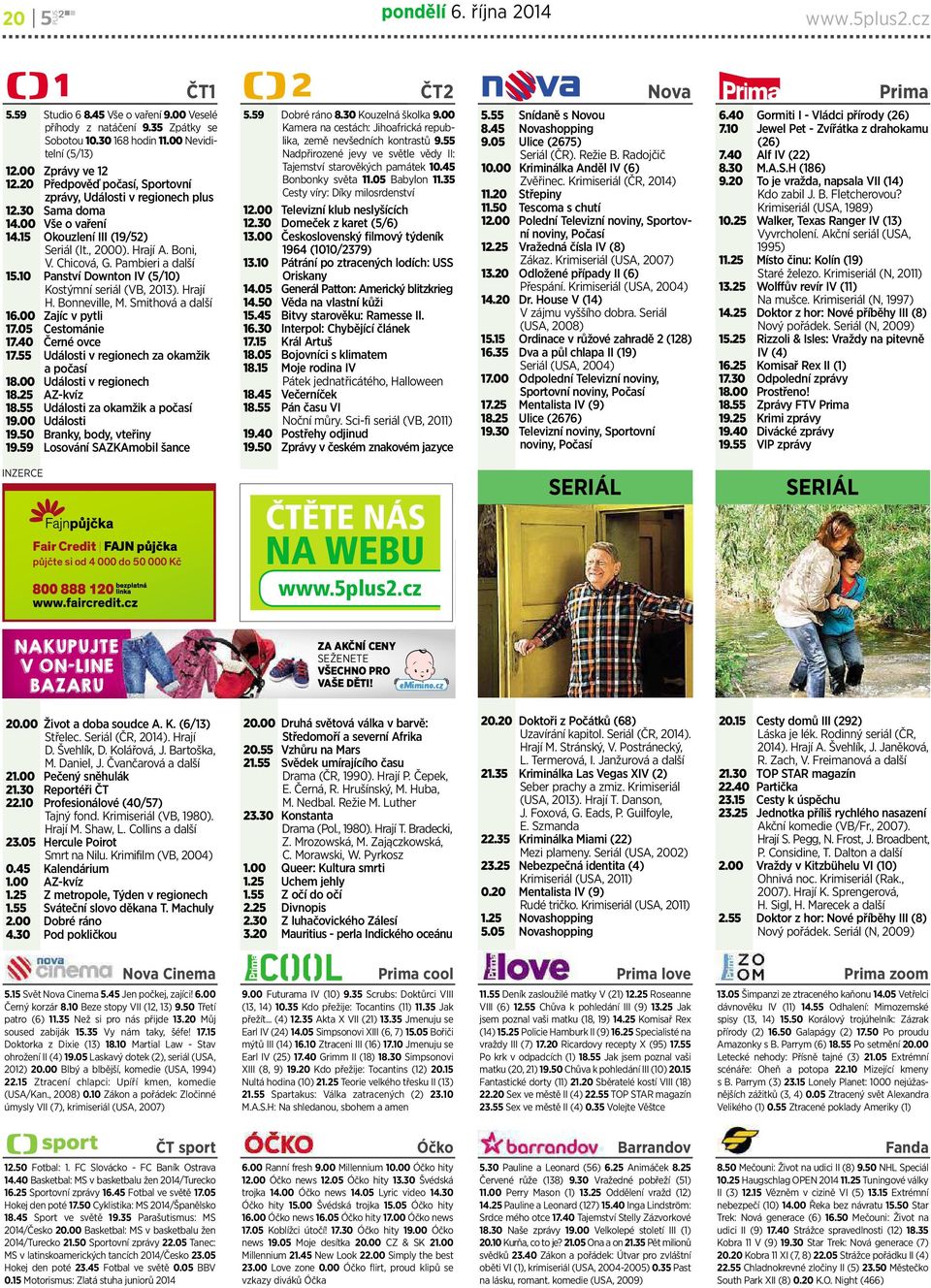 10 Panství Downton IV (5/10) Kostýmní seriál (VB, 2013). Hrají H. Bonneville,M.Smithová adalší 16.00 Zajíc v pytli 17.05 Cestománie 17.40 Černé ovce 17.55 Události vregionechzaokamžik apočasí 18.