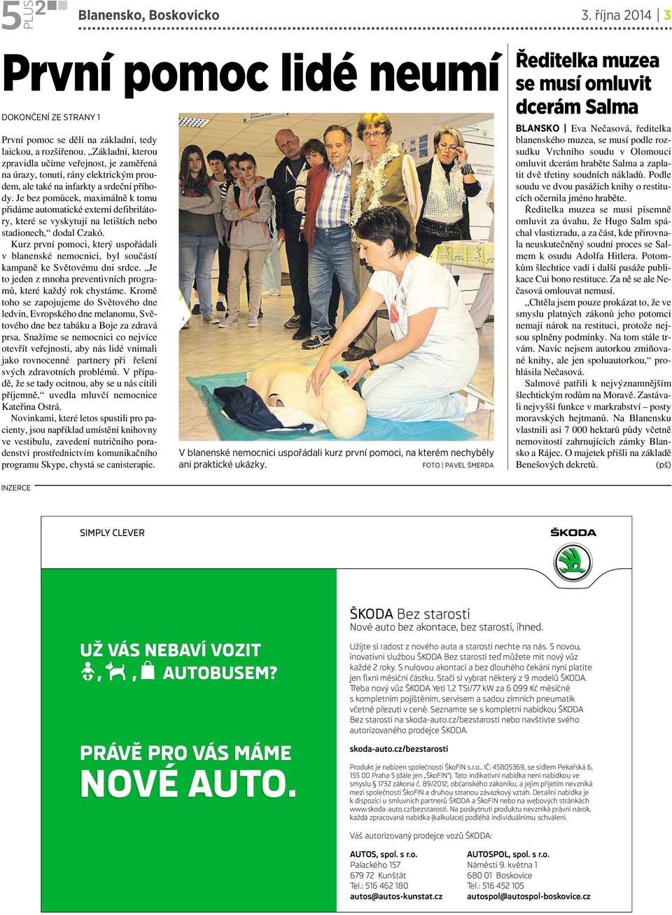 Je bez pomůcek, maximálně k tomu přidáme automatické externí defibrilátory, které sevyskytují na letištích nebo stadionech, dodal Czakó.