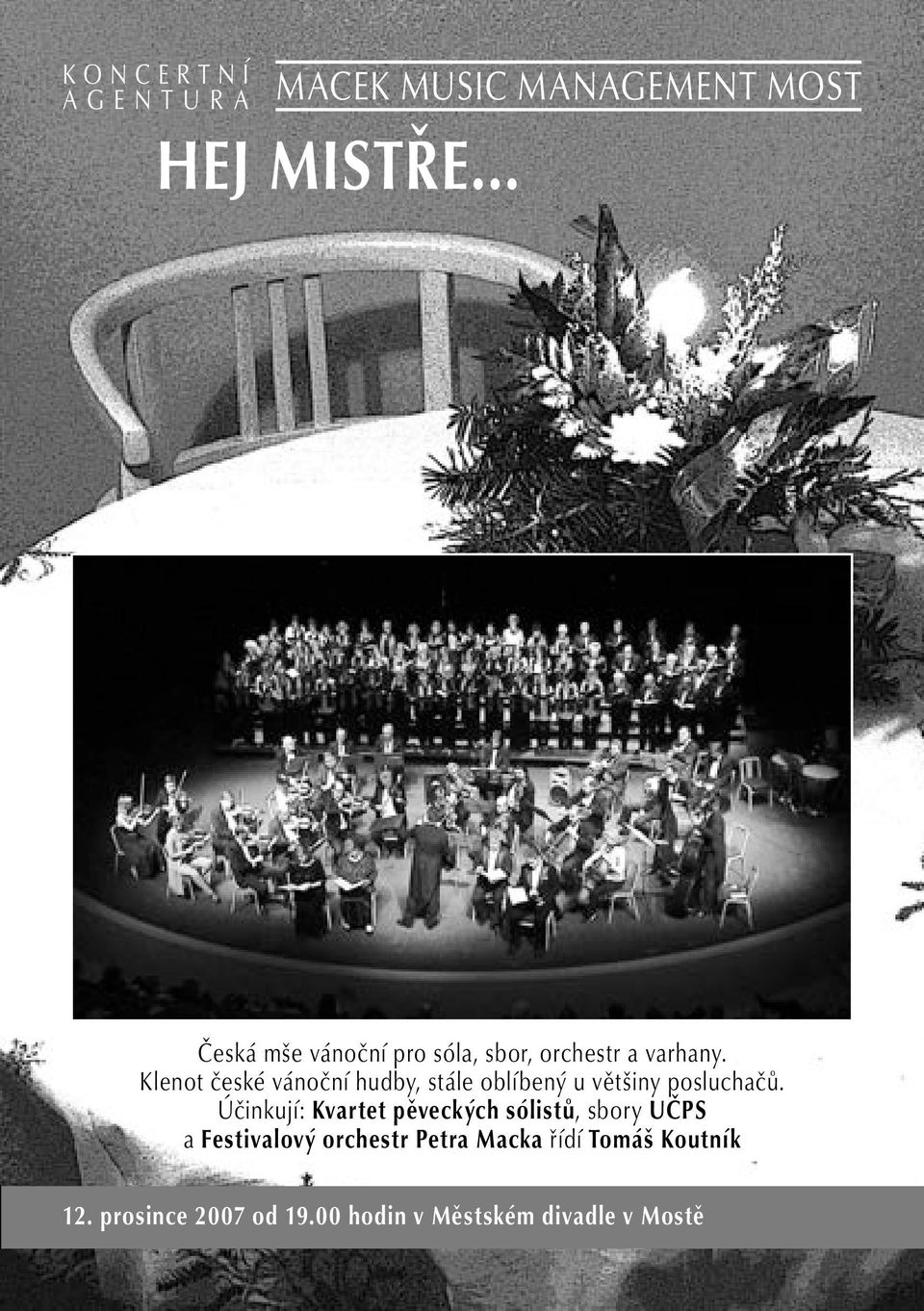 Klenot české vánoční hudby, stále oblíbený u většiny posluchačů.