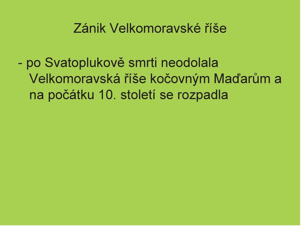 Velkomoravská říše kočovným