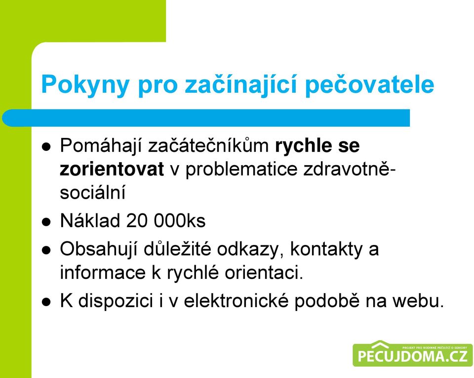 Náklad 20 000ks Obsahují důležité odkazy, kontakty a