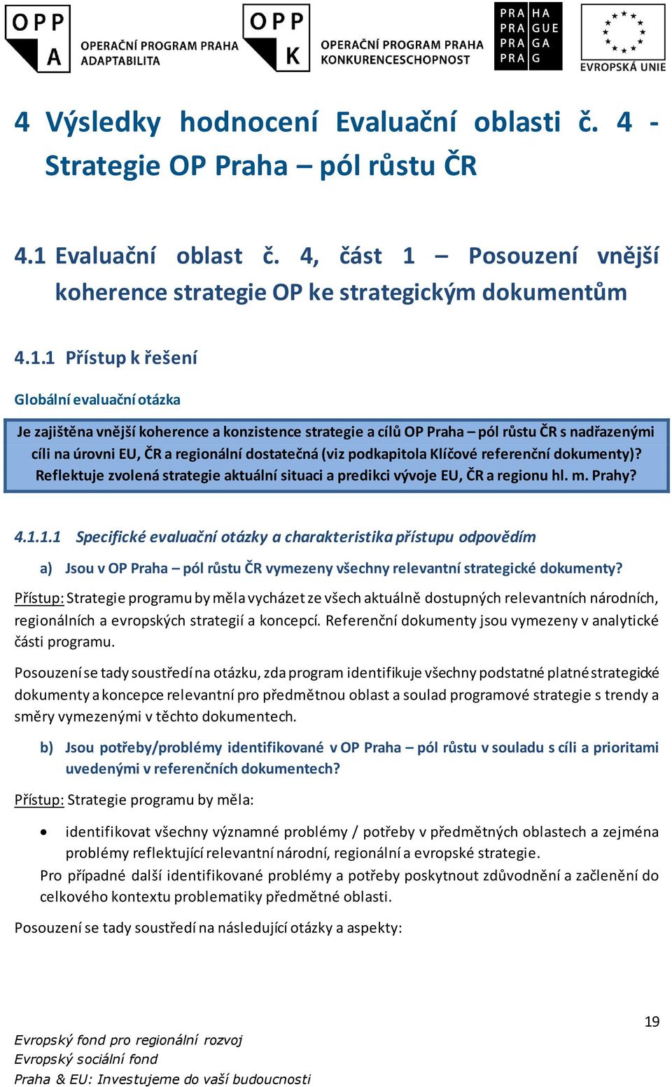 Psuzení vnější kherence strategie OP ke strategickým dkumentům 4.1.