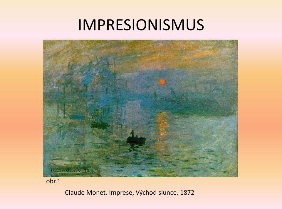 Monet, Imprese,