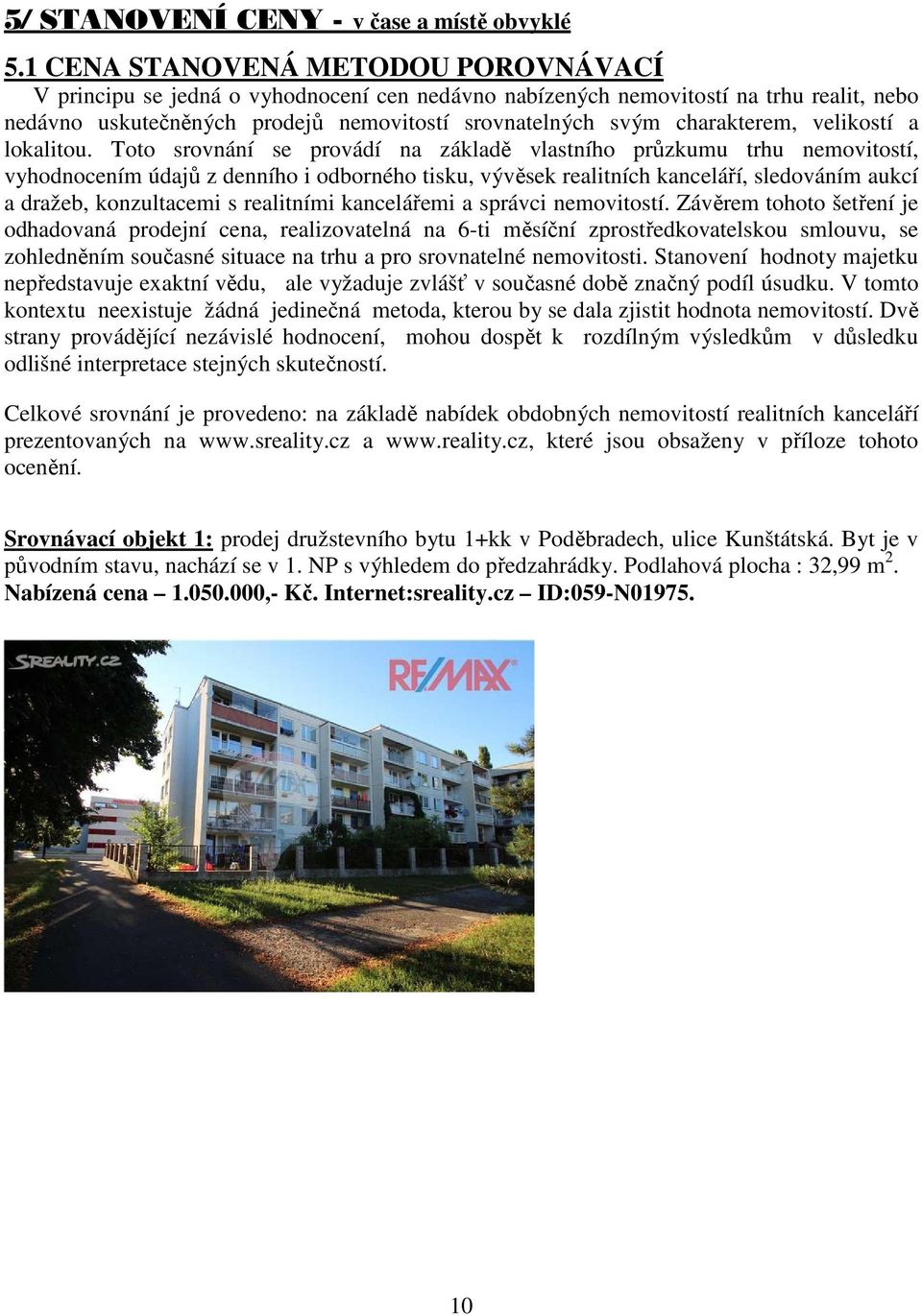 charakterem, velikostí a lokalitou.