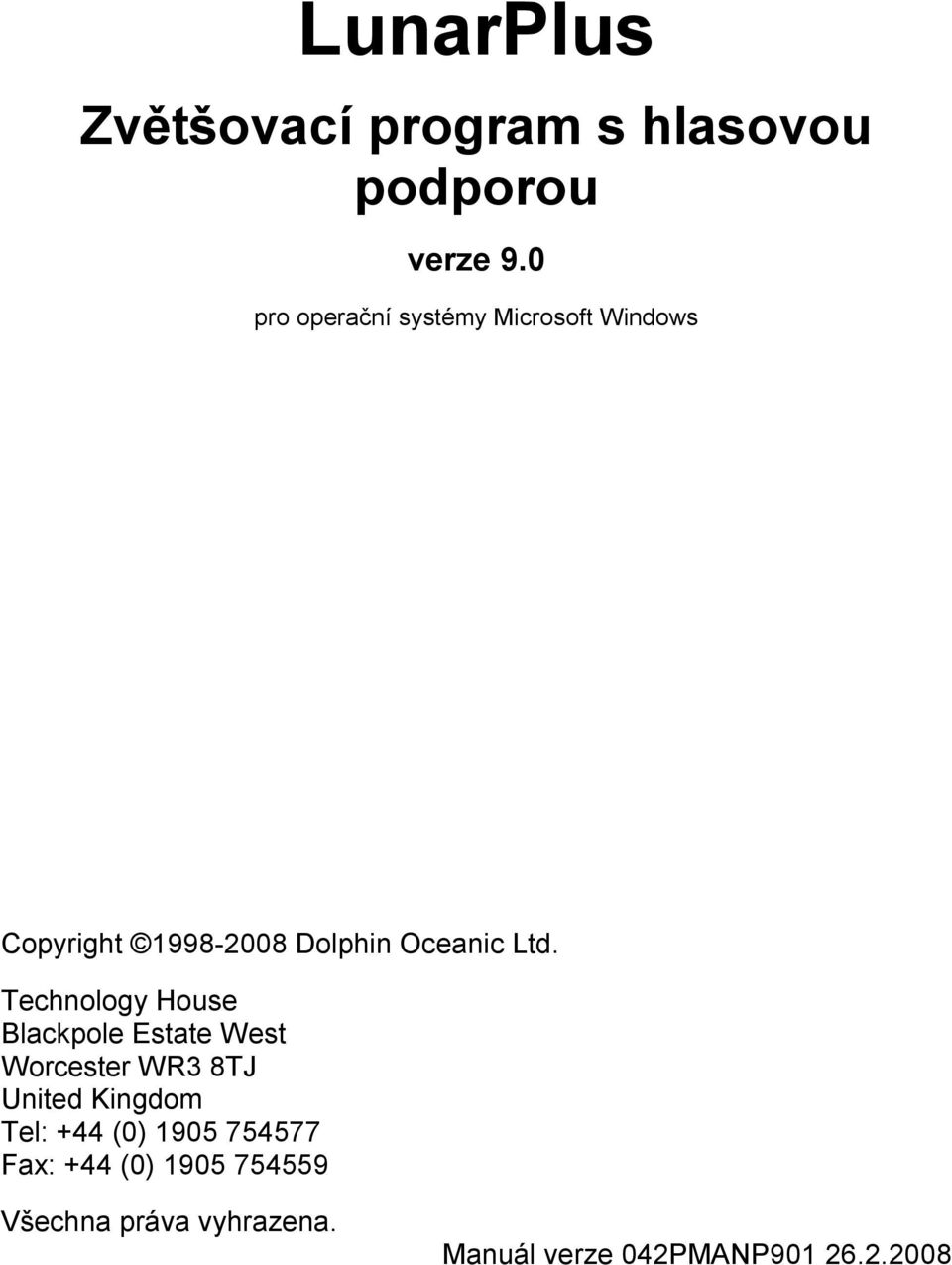 Ltd. Technology House Blackpole Estate West Worcester WR3 8TJ United Kingdom