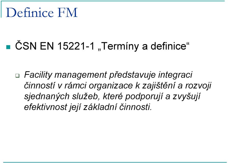 organizace k zajištění a rozvoji sjednaných služeb,