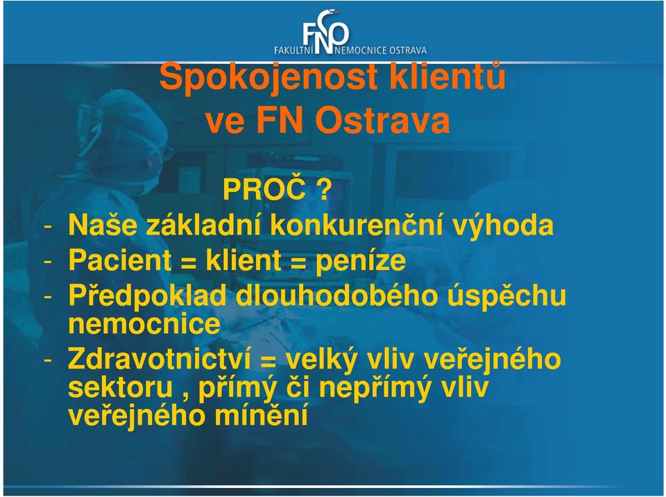 dlouhodobého úspěchu nemocnice - Zdravotnictví =