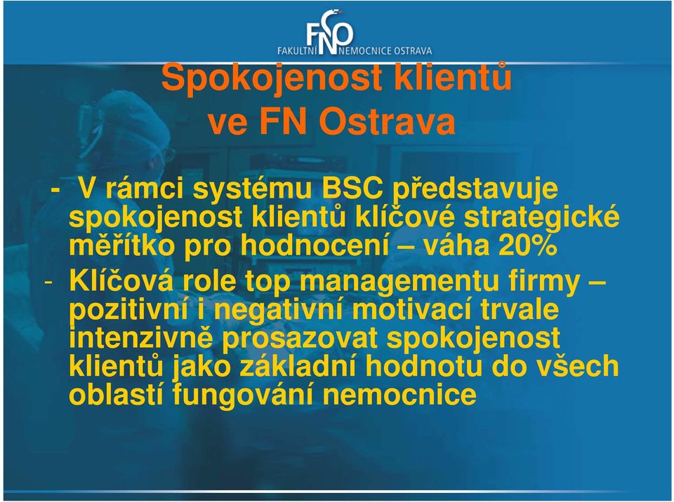 managementu firmy pozitivní i negativní motivací trvale intenzivně