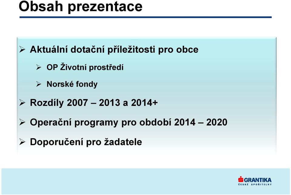 Norské fondy Rozdíly 2007 2013 a 2014+