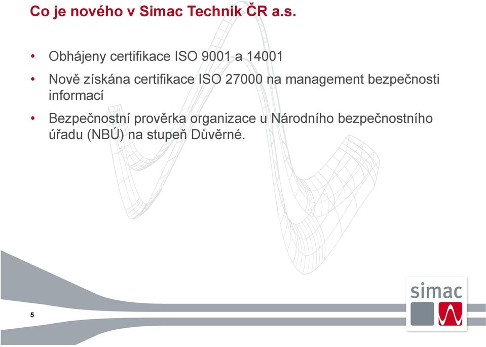certifikace ISO 27000 na management bezpečnosti informací