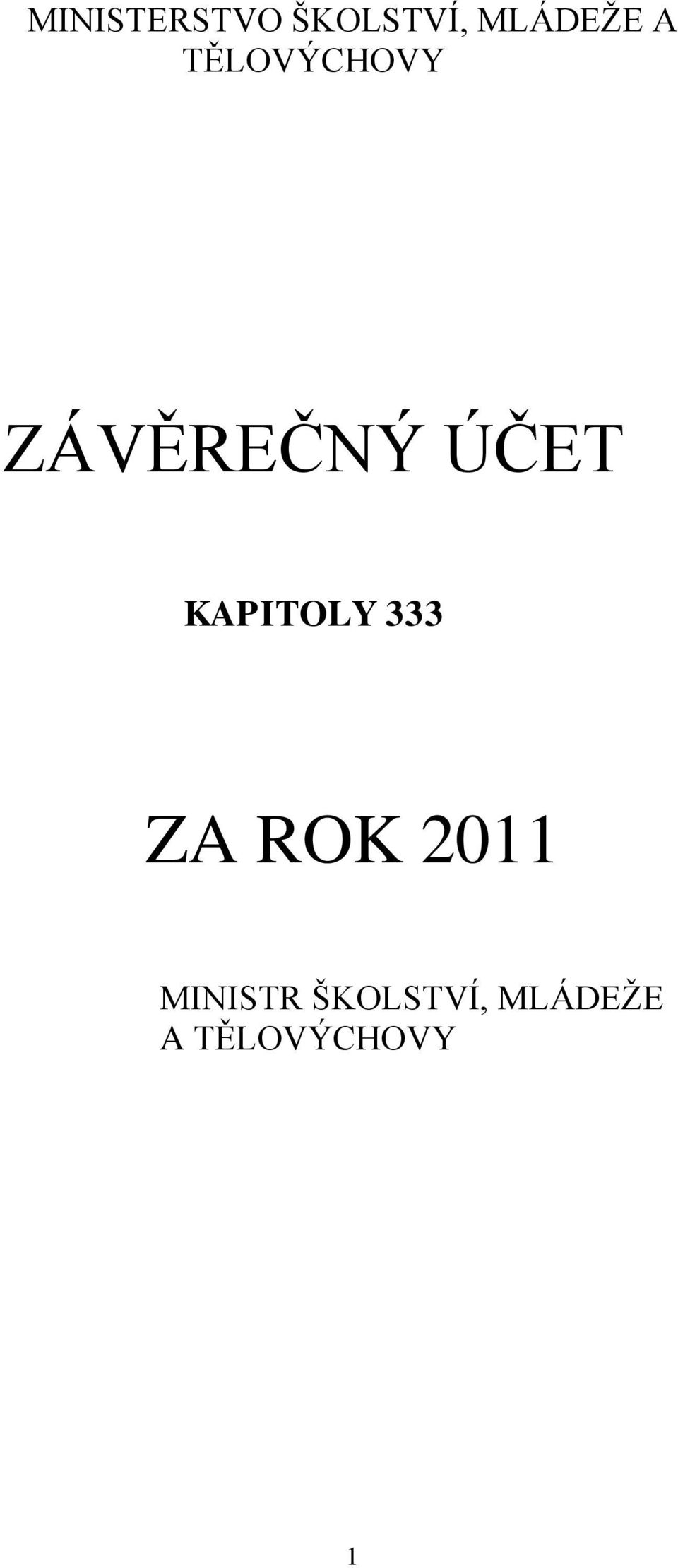 KAPITOLY 333 ZA ROK 2011