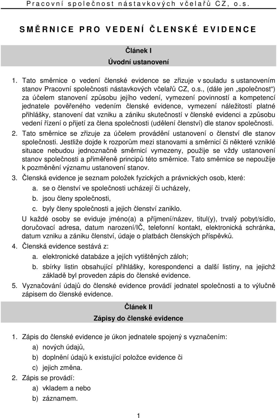 ěrnice o vedení člensk