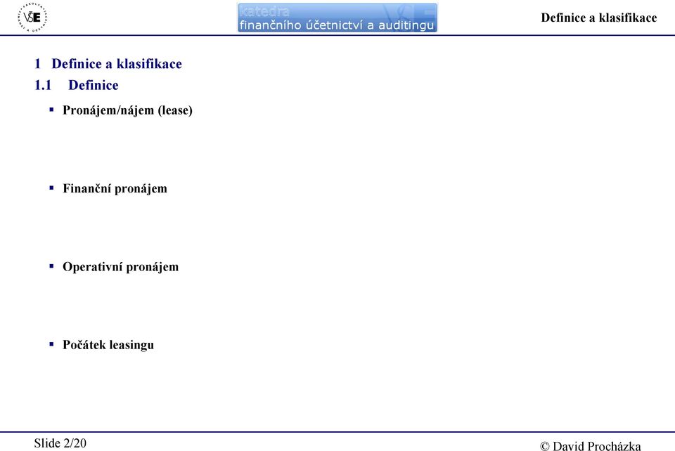 1 Definice Pronájem/nájem (lease)