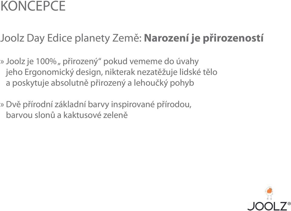 body nikterak and providing nezatěžuje the lidské most tělo natural movement a poskytuje Two pure and absolutně basic color přirozený