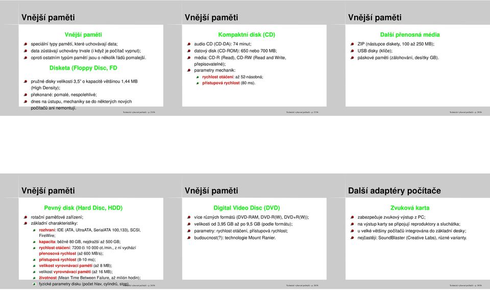 nemontují. Technické vybavení počítačů p.