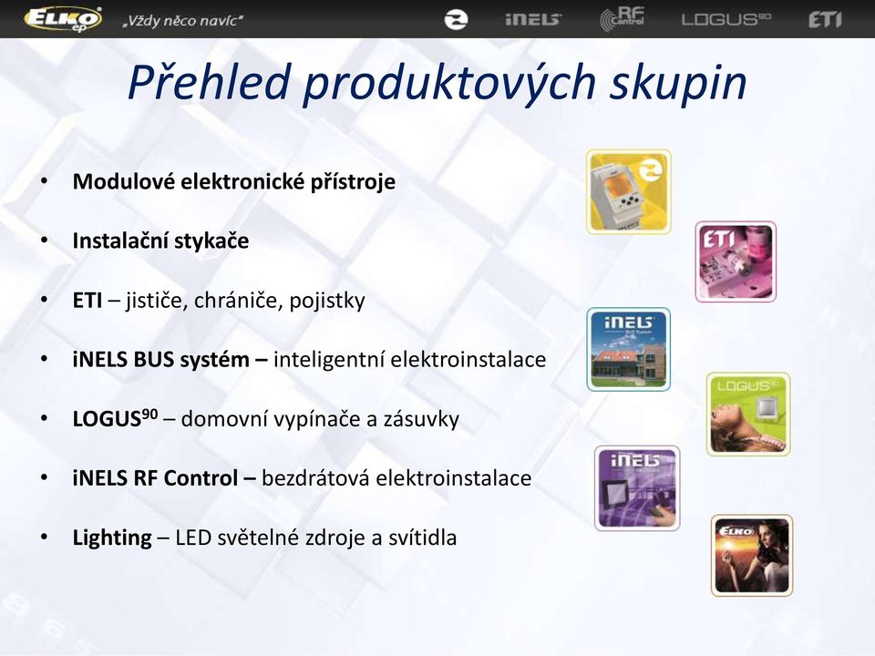 inteligentní elektroinstalace LOGUS 90 domovní vypínače a zásuvky