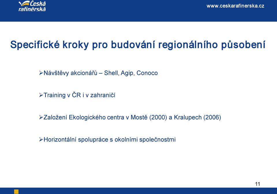 zahraničí Založení Ekologického centra v Mostě (2000) a