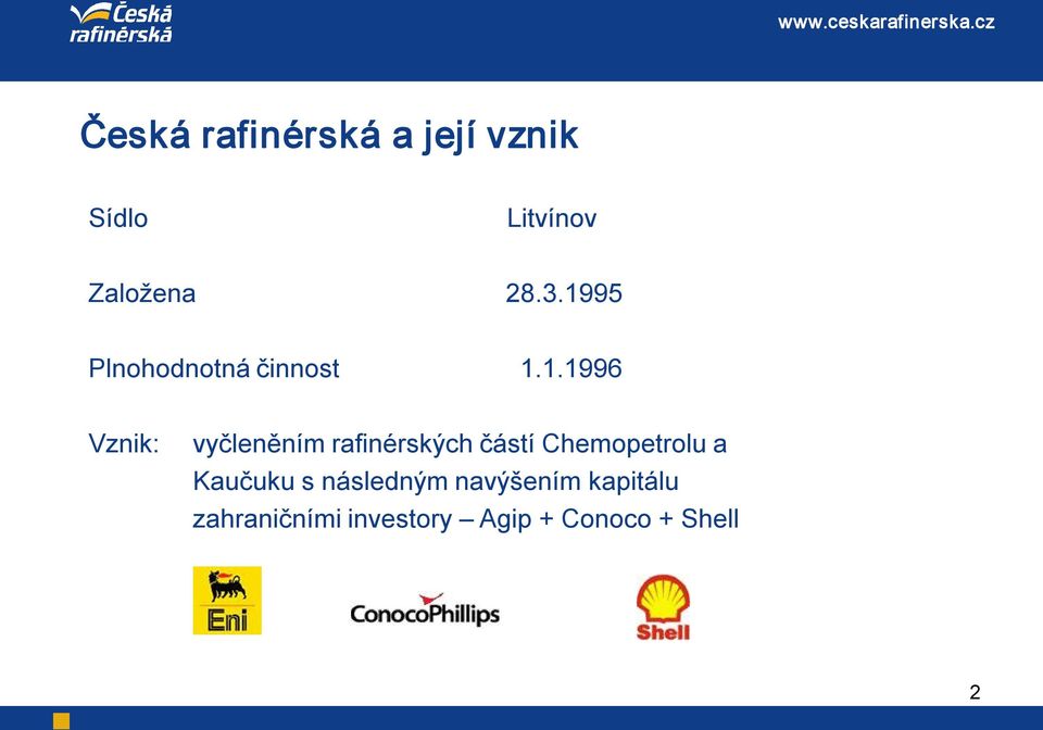 rafinérských částí Chemopetrolu a Kaučuku s následným