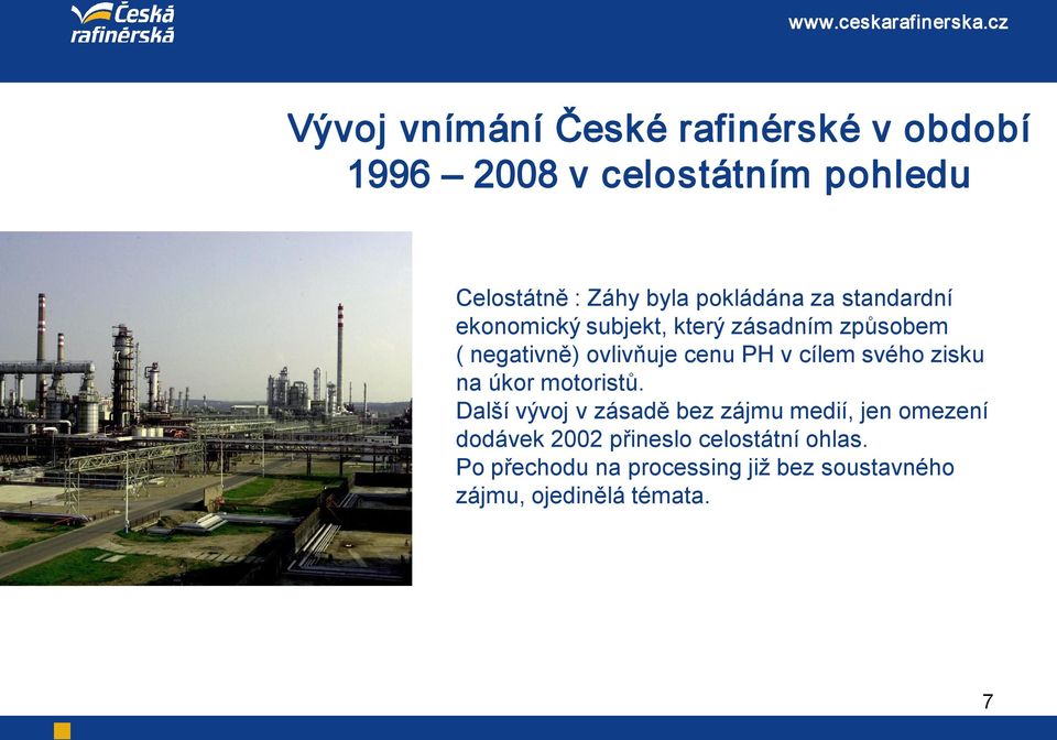 v cílem svého zisku na úkor motoristů.