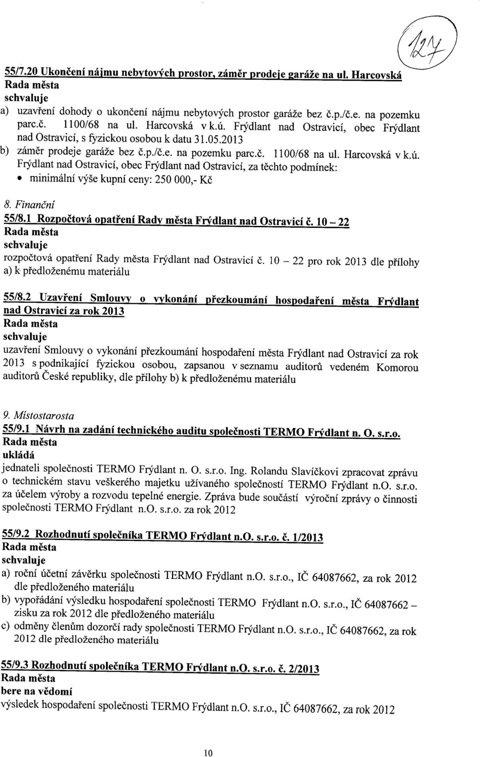 Finan(Yni 55/8.1 Rozpoctova opatreni Rady mesta Frydlant nad Ostravici c 10-22 rozpoctova opatreni Rady mesta Frydlant nad Ostravici c. 10-22 pro rok 2013 dle pfilohy a) k predlo2enemu materialu 55/8.