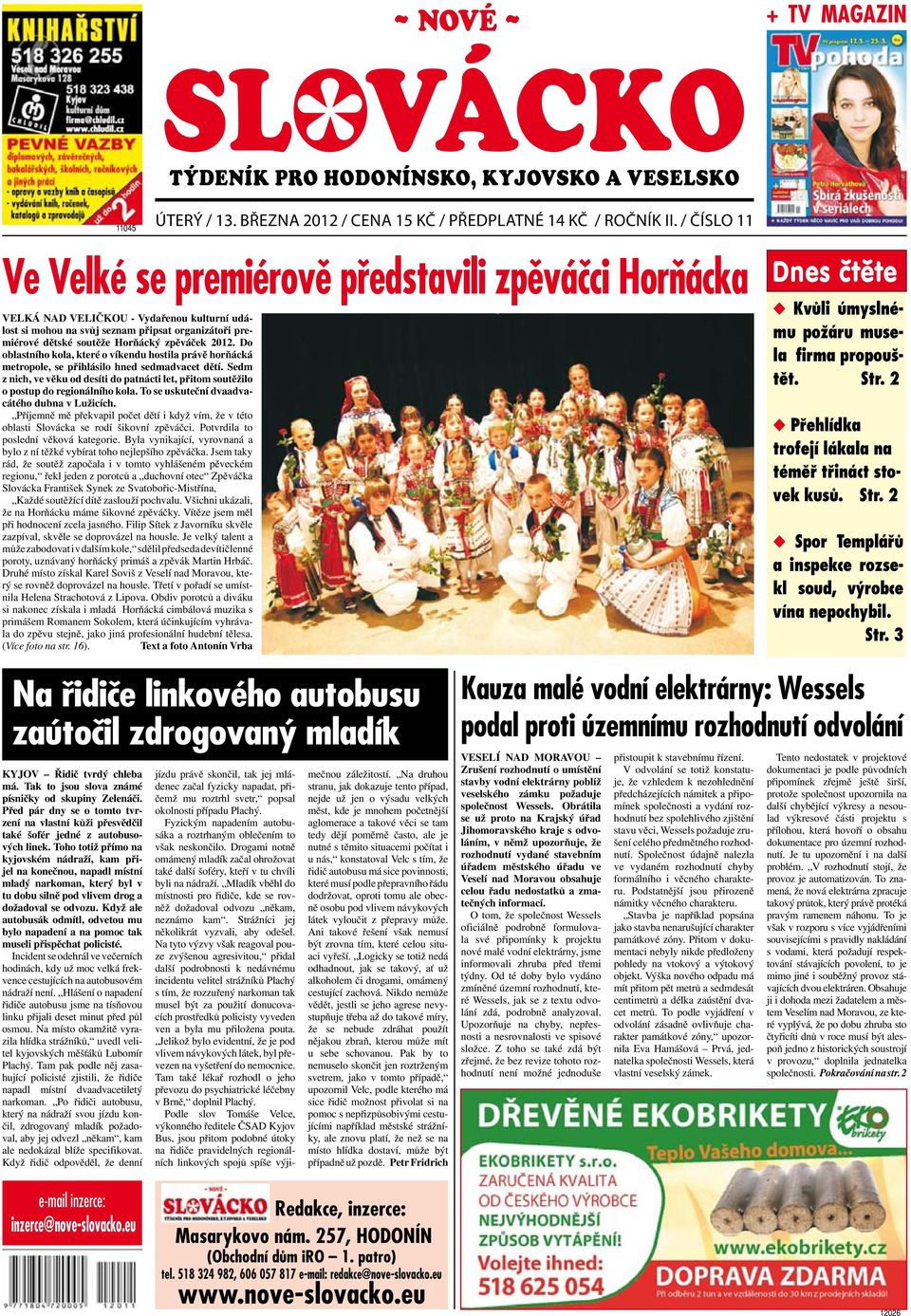zpěváček 2012. Do oblastního kola, které o víkendu hostila právě horňácká metropole, se přihlásilo hned sedmadvacet dětí.