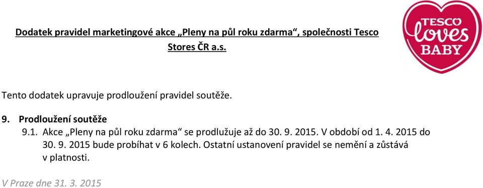 Prodloužení soutěže 9.1. Akce Pleny na půl roku zdarma se prodlužuje až do 30. 9. 2015.