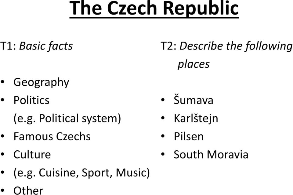 Political system) Famous Czechs Culture (e.g.
