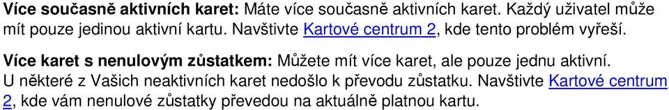 Navštivte Kartové centrum 2, kde tento problém vyřeší.