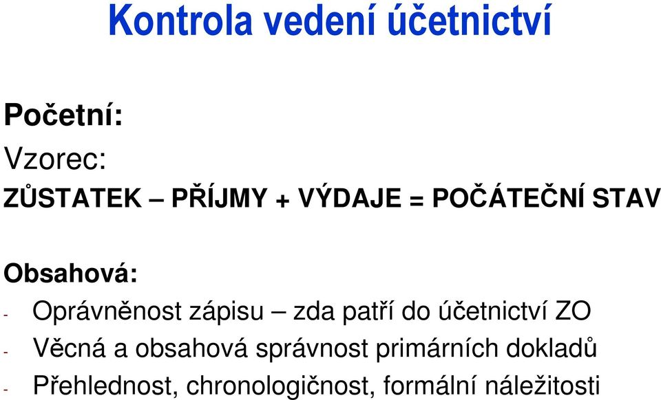 patří do účetnictví ZO - Věcná a obsahová správnost