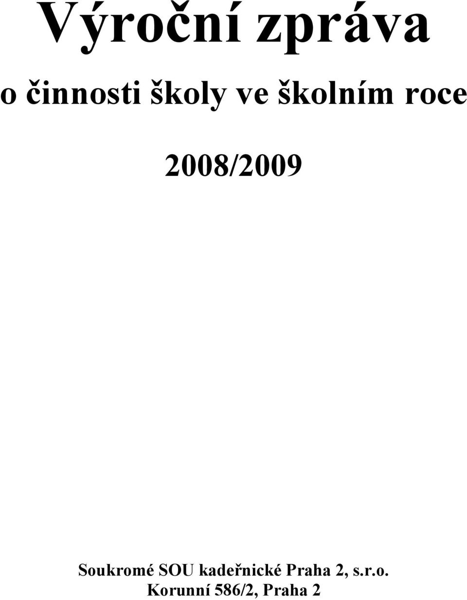 2008/2009 Soukromé SOU