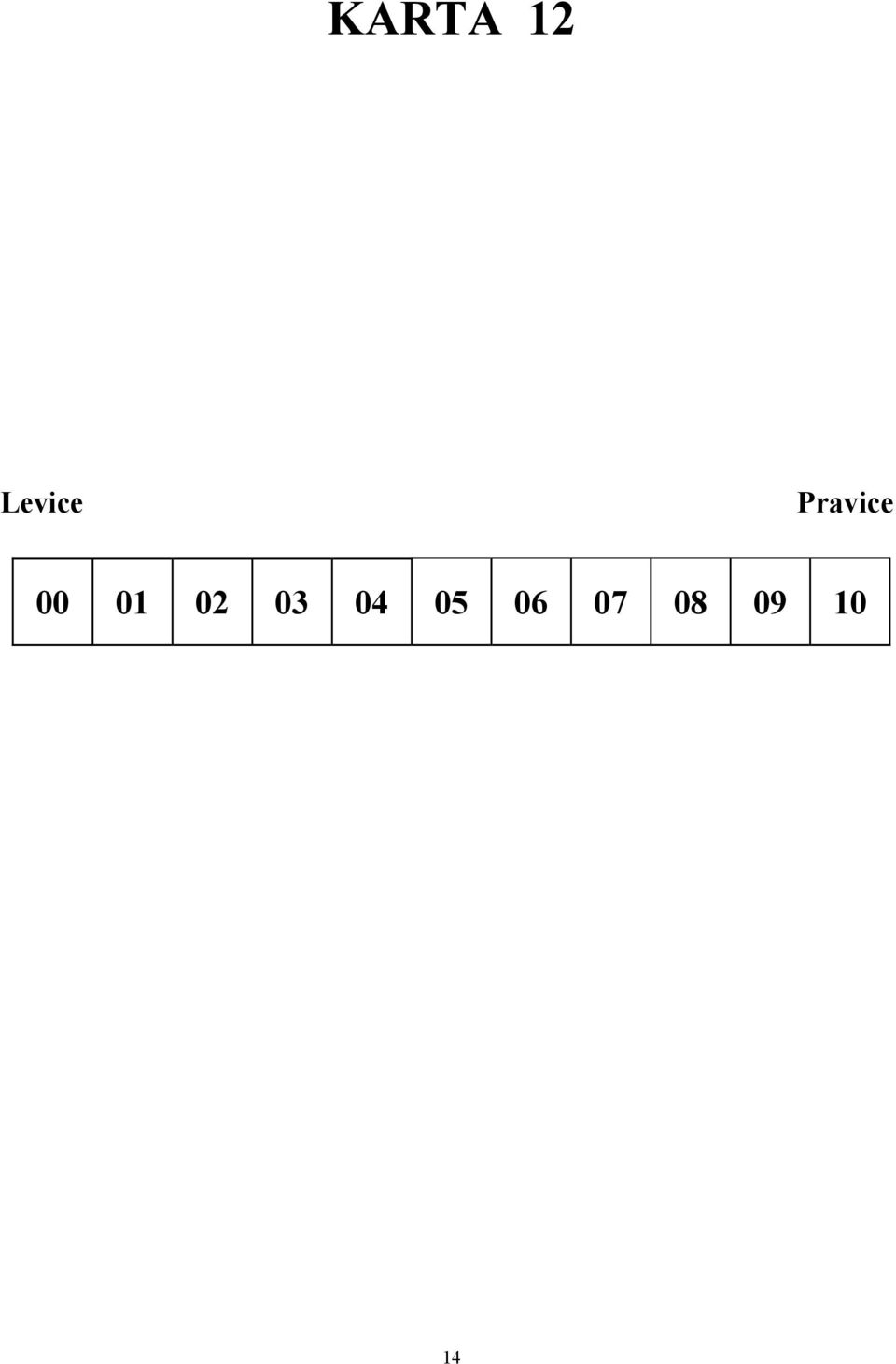 00 01 02 03 04