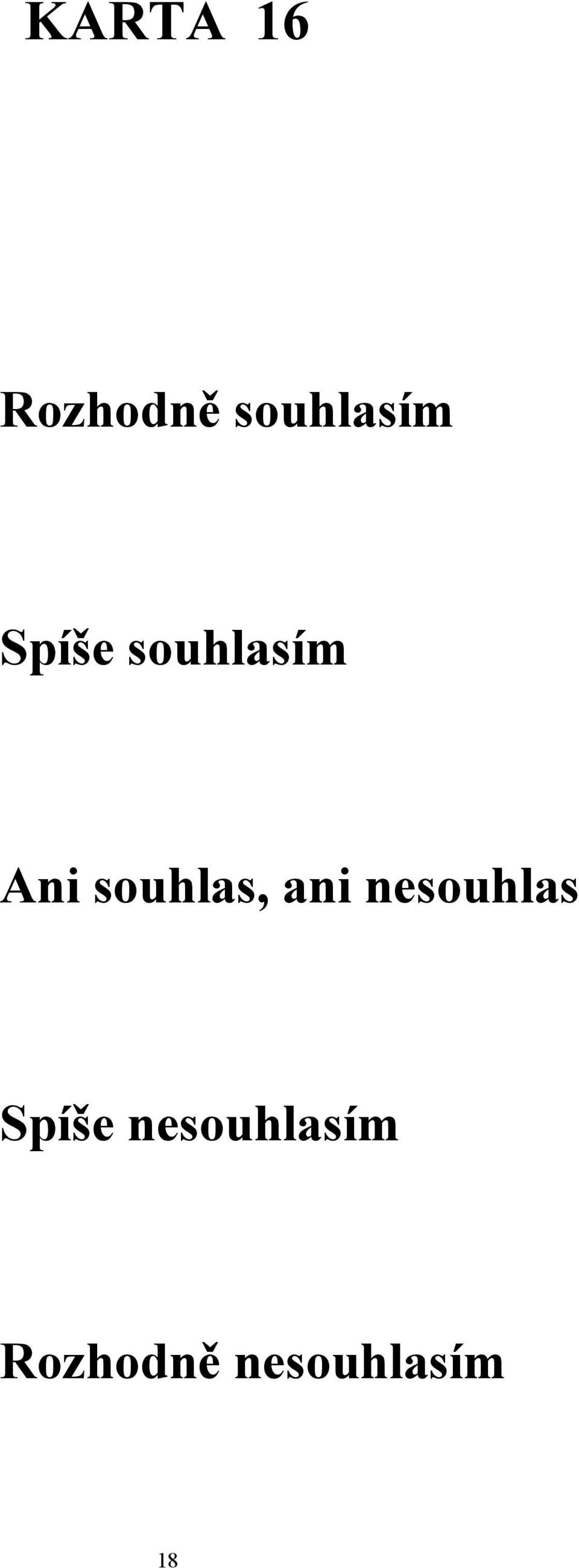 souhlas, ani nesouhlas