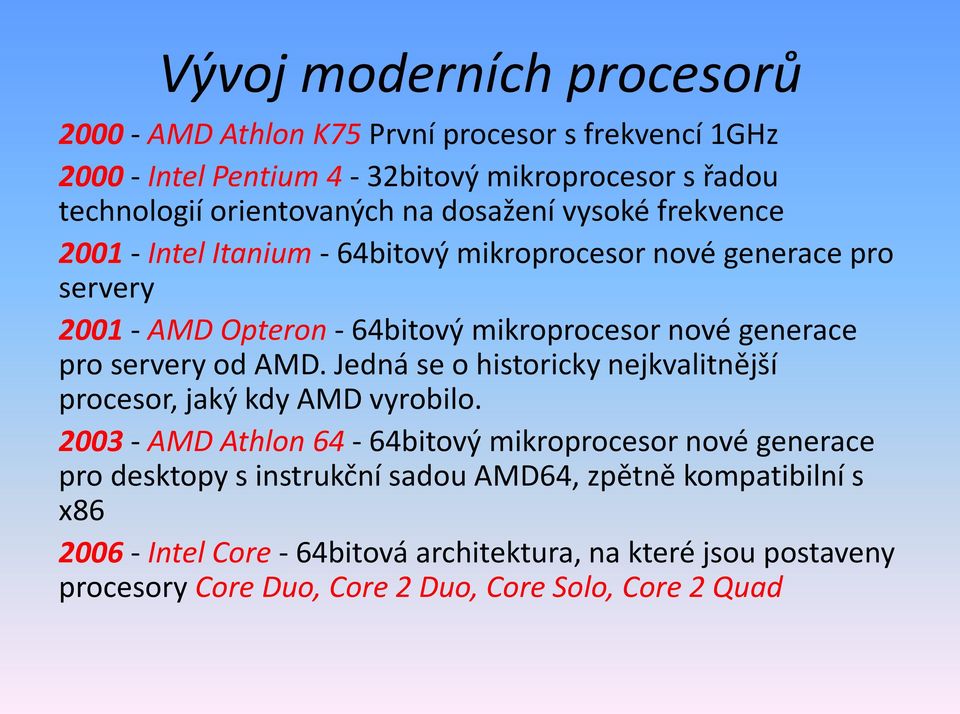 servery od AMD. Jedná se o historicky nejkvalitnější procesor, jaký kdy AMD vyrobilo.