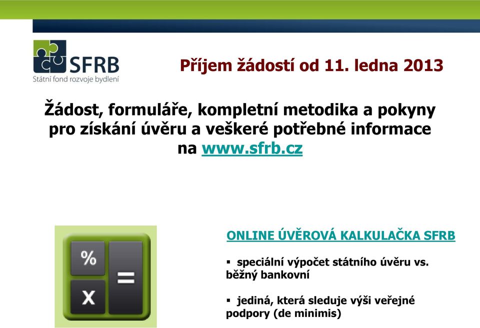 úvěru a veškeré potřebné informace na www.sfrb.