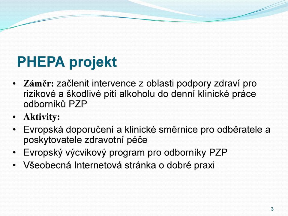 doporučení a klinické směrnice pro odběratele a poskytovatele zdravotní péče