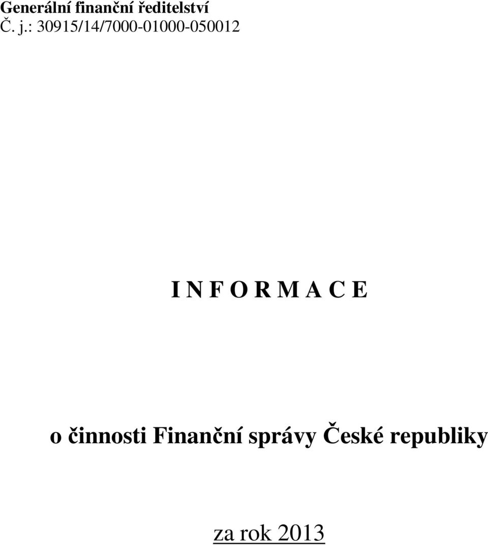 F O R M A C E o činnosti Finanční