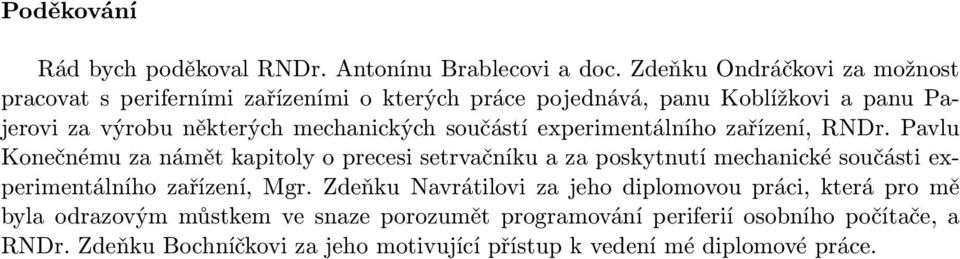 mechanických součástí experimentálního zařízení, RNDr.