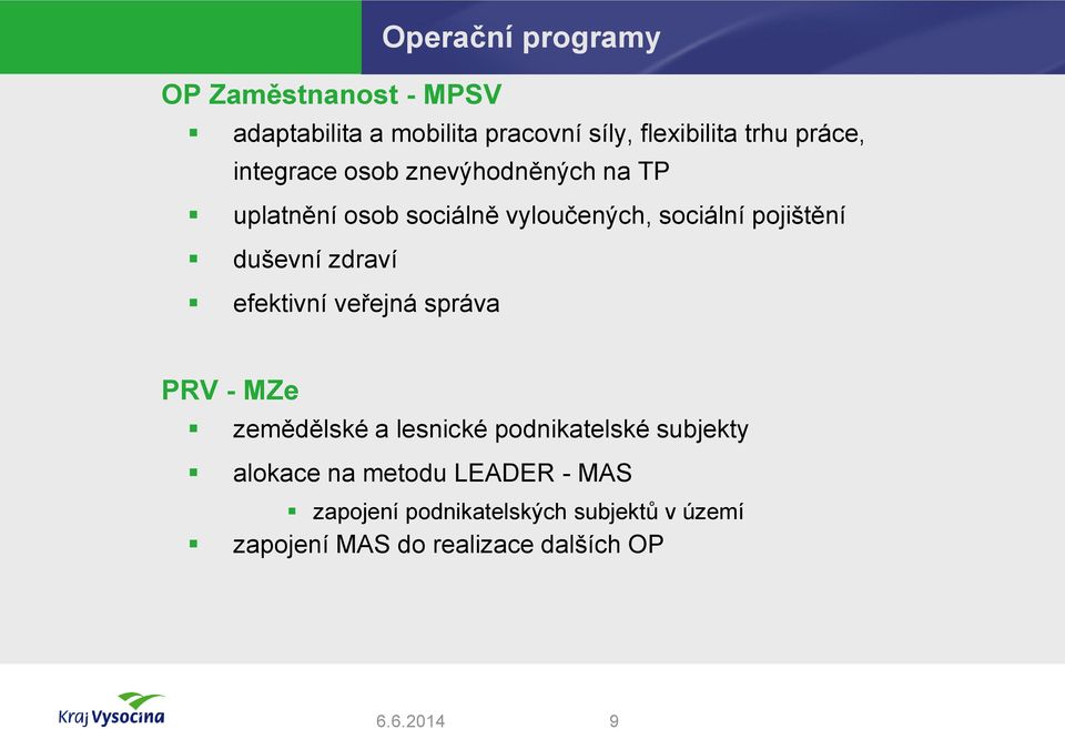 duševní zdraví efektivní veřejná správa PRV - MZe zemědělské a lesnické podnikatelské subjekty