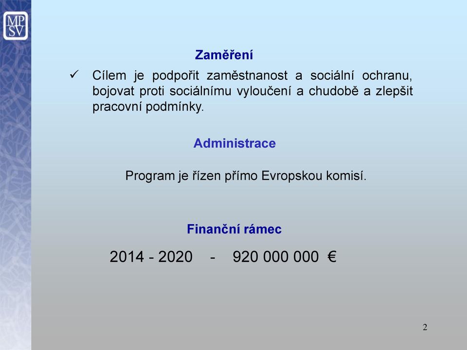zlepšit pracovní podmínky.