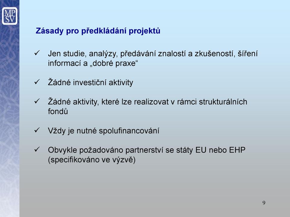 aktivity, které lze realizovat v rámci strukturálních fondů Vždy je nutné