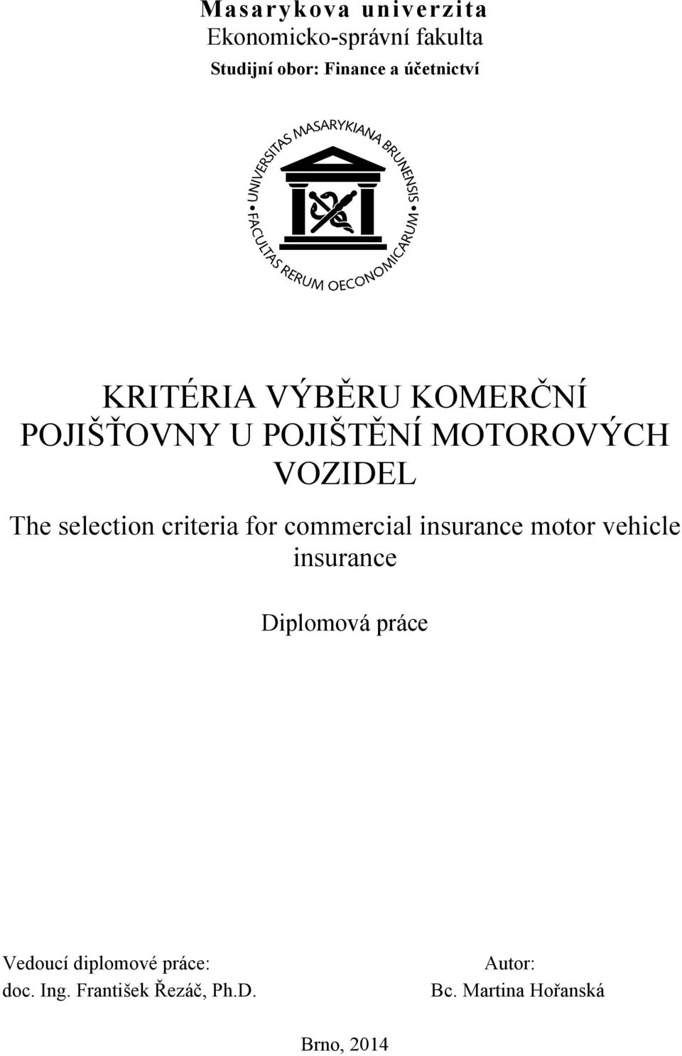 selection criteria for commercial insurance motor vehicle insurance Diplomová práce