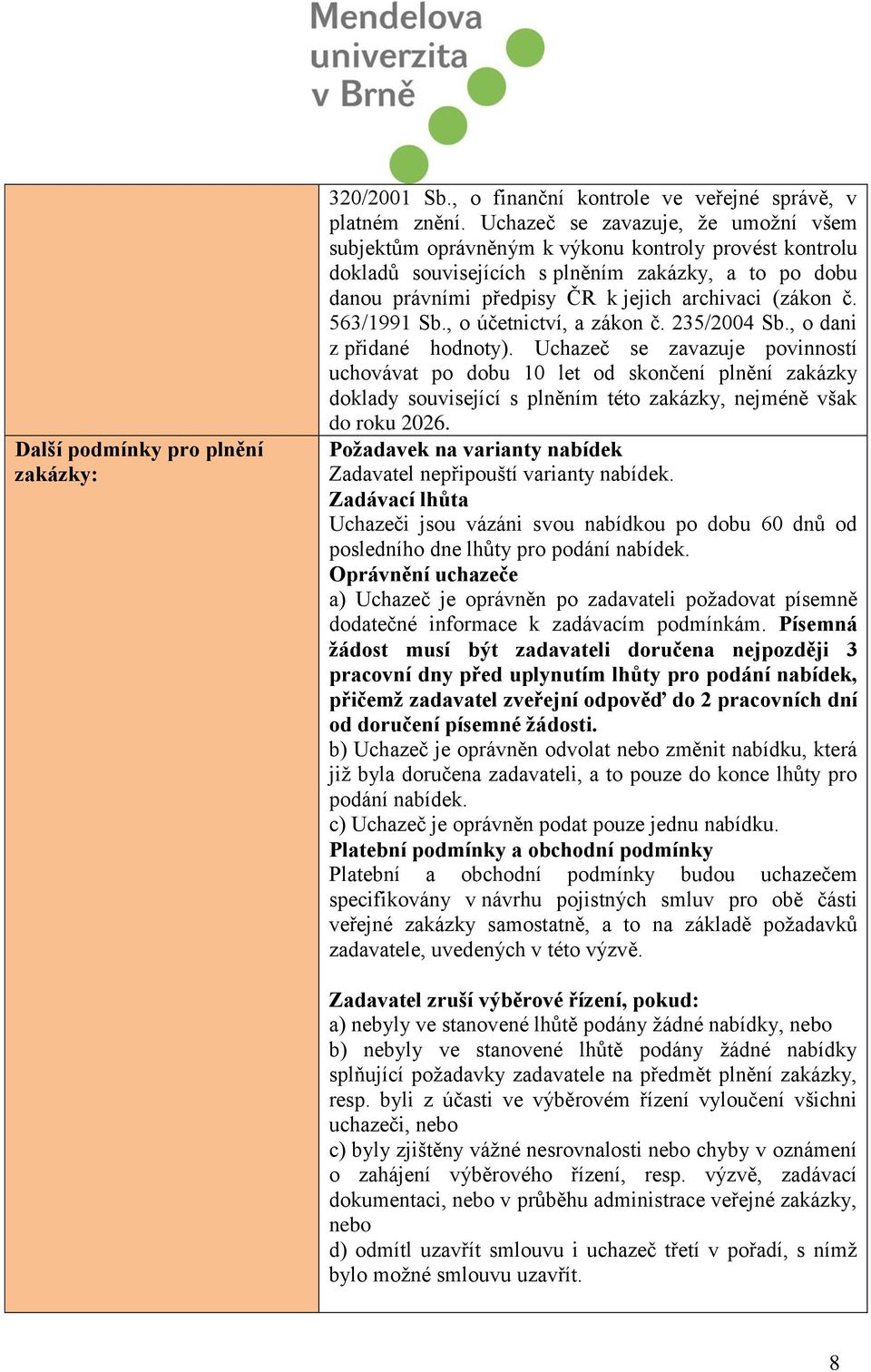 č. 563/1991 Sb., o účetnictví, a zákon č. 235/2004 Sb., o dani z přidané hodnoty).