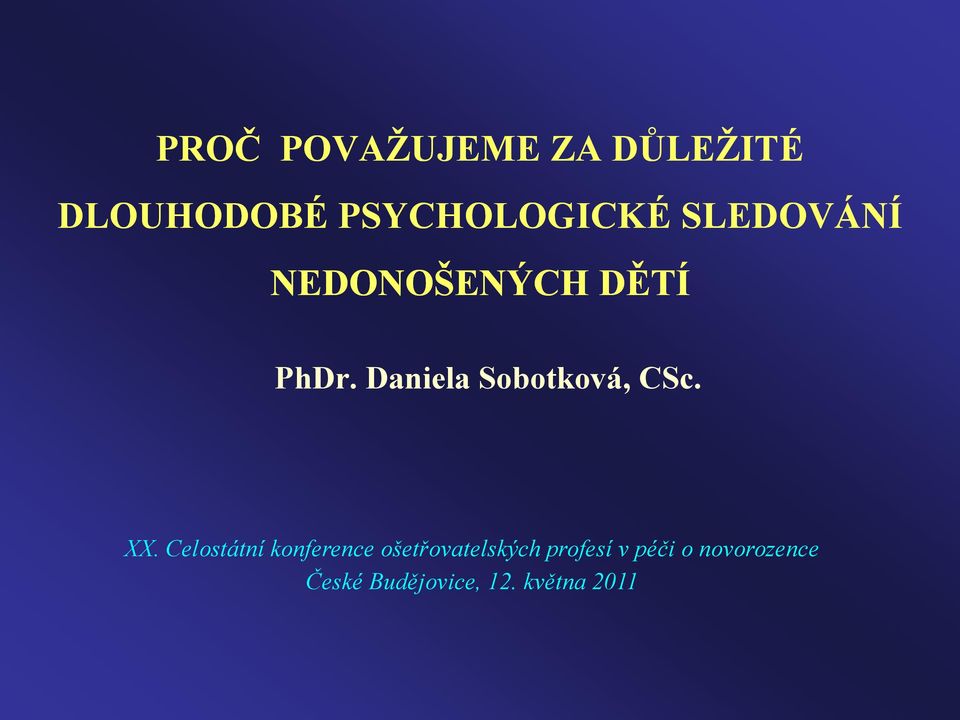 Daniela Sobotková, CSc. XX.
