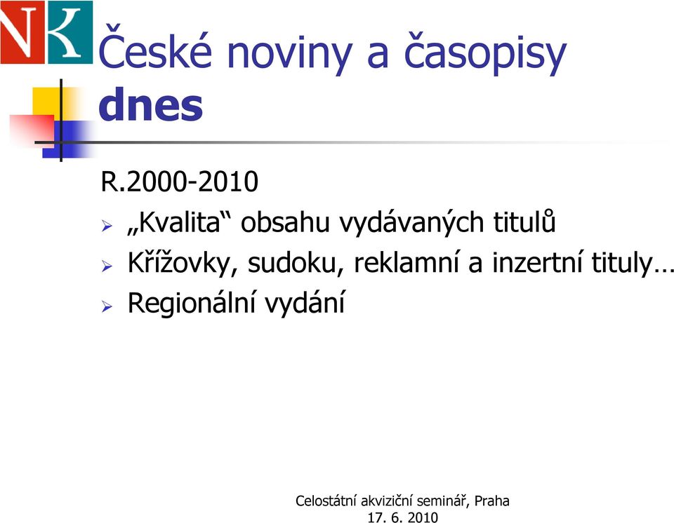 vydávaných titulů Křížovky,