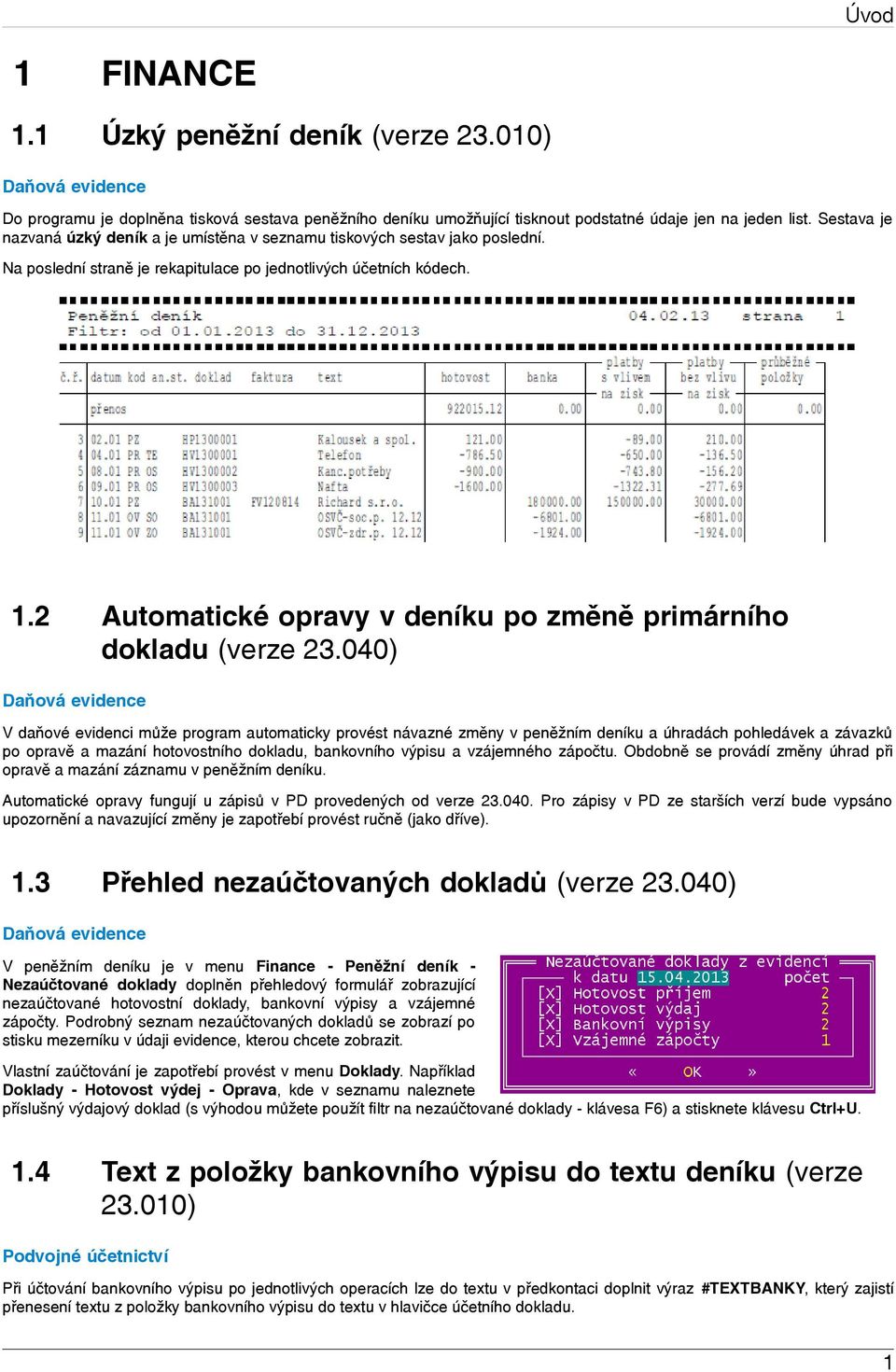 2 Automatické opravy v deníku po změně primárního dokladu (verze 23.