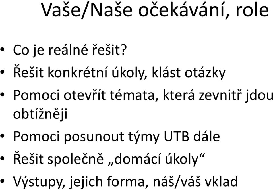 témata, která zevnitř jdou obtížněji Pomoci posunout