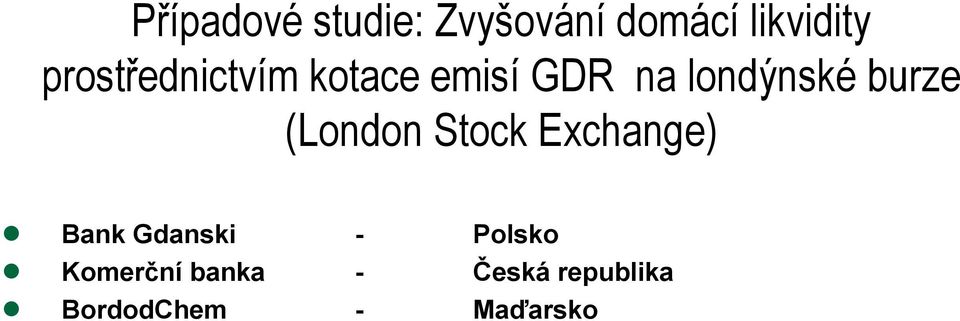 burze (London Stock Exchange) n Bank Gdanski -