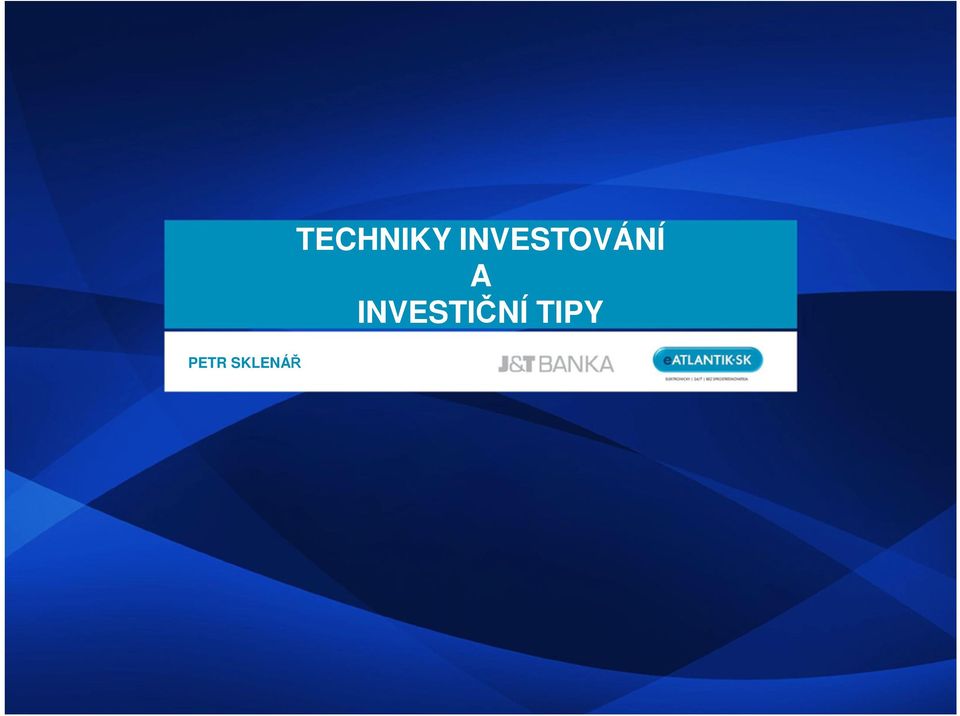 INVESTOVÁNÍ